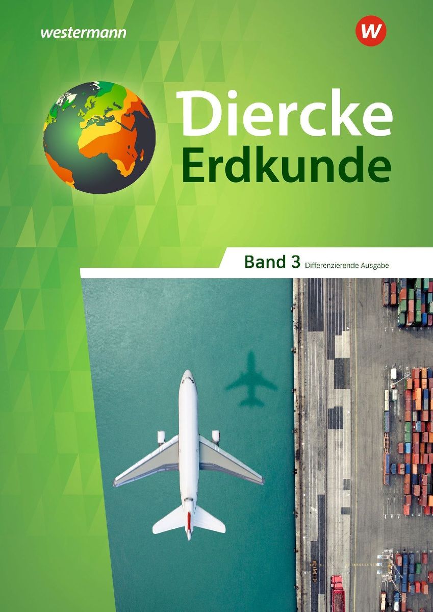 Diercke Erdkunde 3. Schulbuch. Differenzierende Ausgabe für Nordrhein-Westfalen