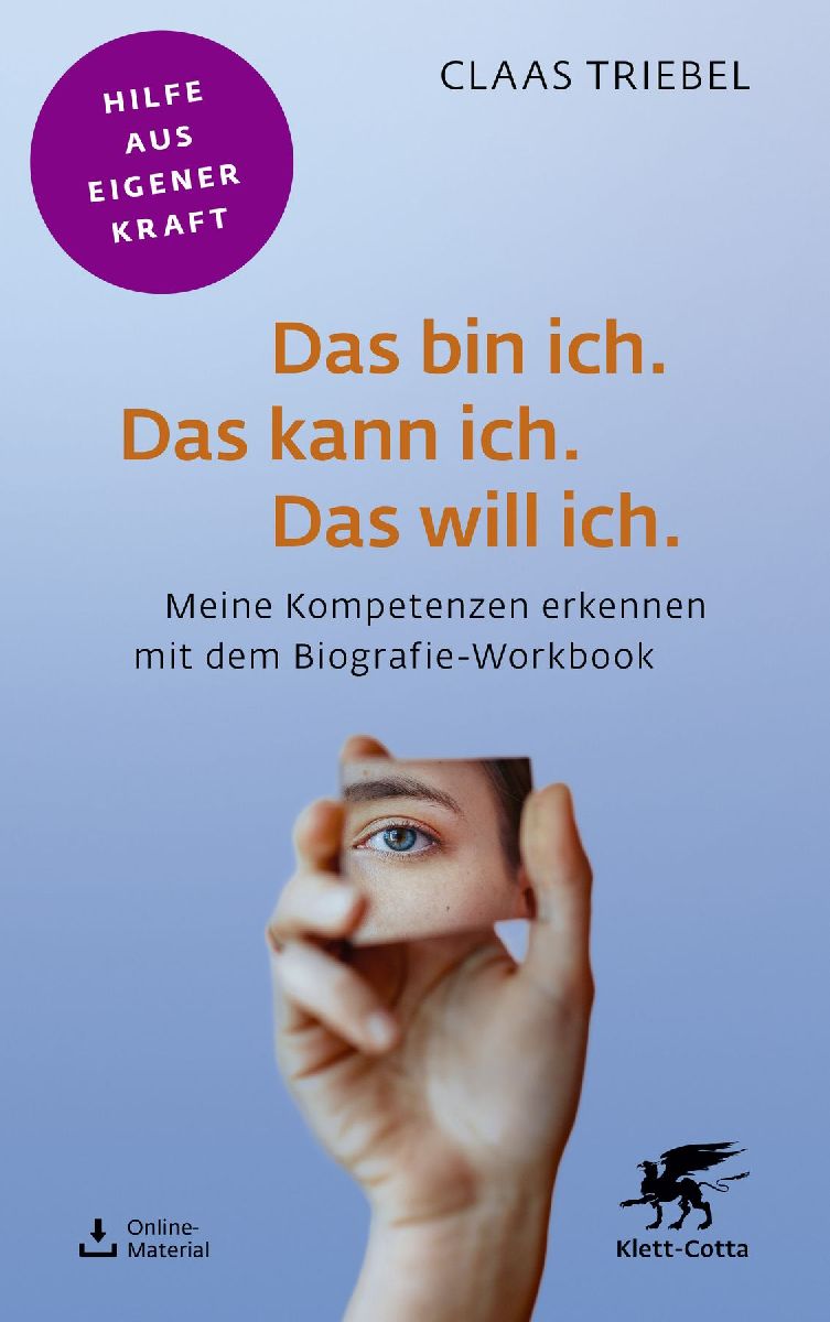 Das bin ich. Das kann ich. Das will ich. (Fachratgeber Klett-Cotta, Bd.)