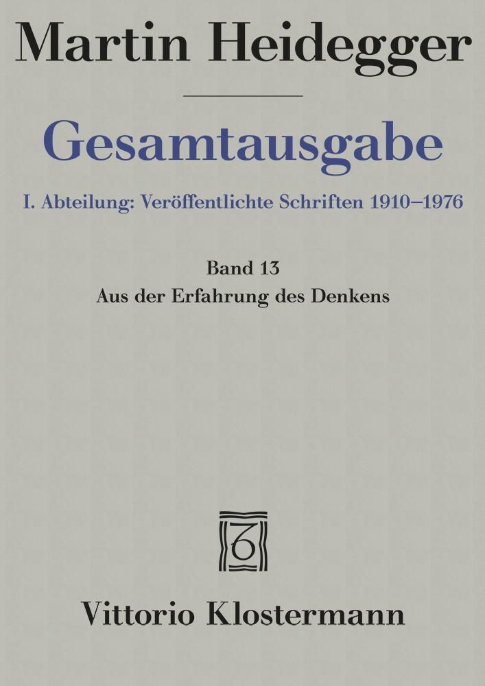 Gesamtausgabe Abt. 1 Veröffentlichte Schriften Bd. 13. Aus der Erfahrung des Denkens