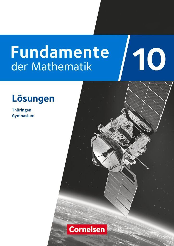 Fundamente der Mathematik 10. Schuljahr - Ausgabe Thüringen - Lösungen zum Schulbuch