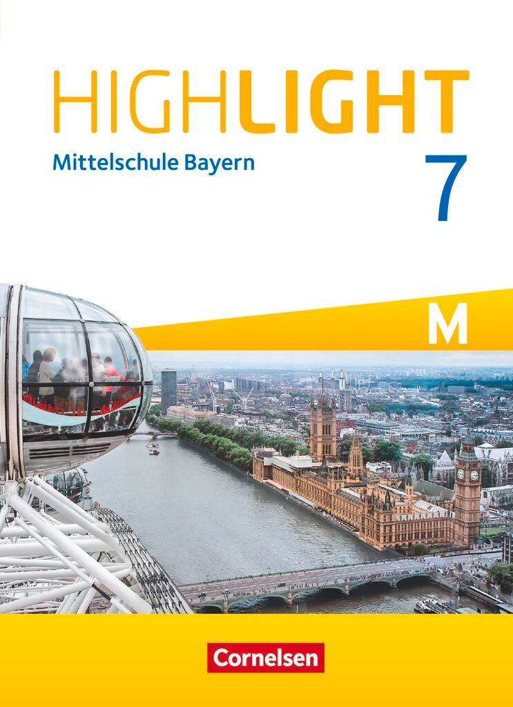 Highlight 7. Jahrgangsstufe - Mittelschule Bayern - Für M-Klassen - Schülerbuch