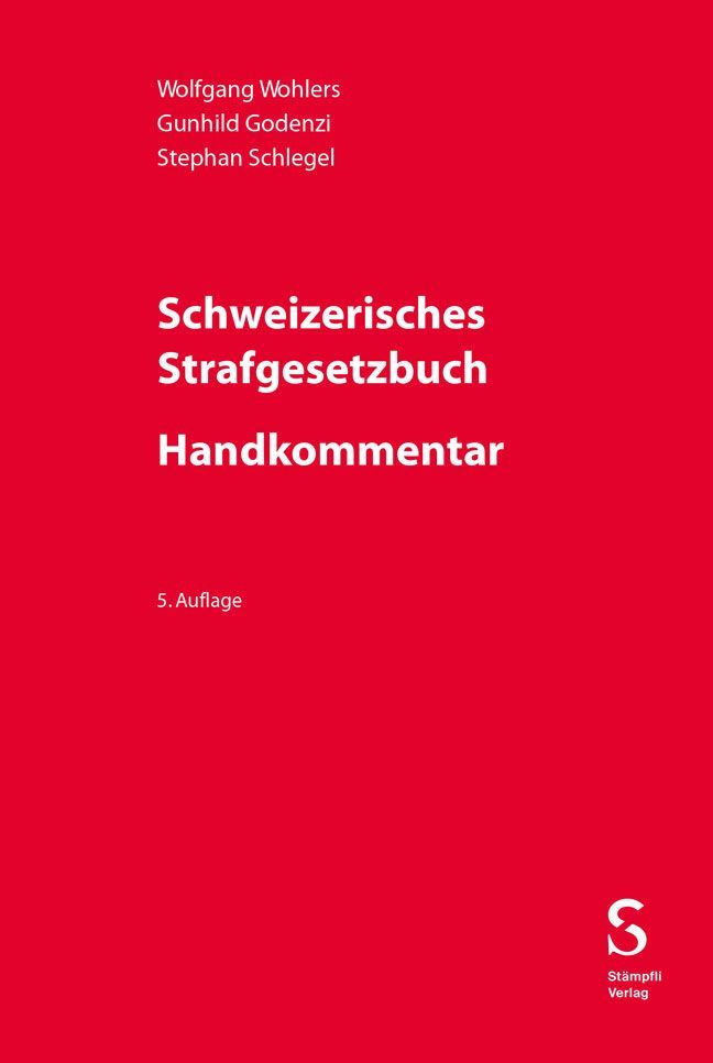 Schweizerisches Strafgesetzbuch - Handkommentar