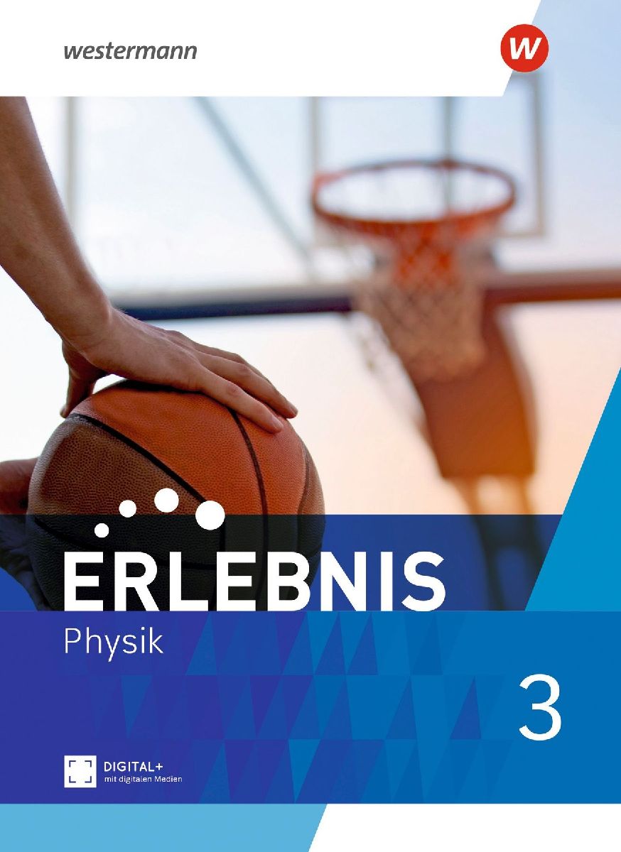 Erlebnis Physik 3. Schulbuch. Für Nordrhein-Westfalen und Hessen