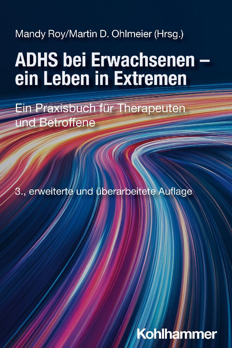 ADHS bei Erwachsenen - ein Leben in Extremen