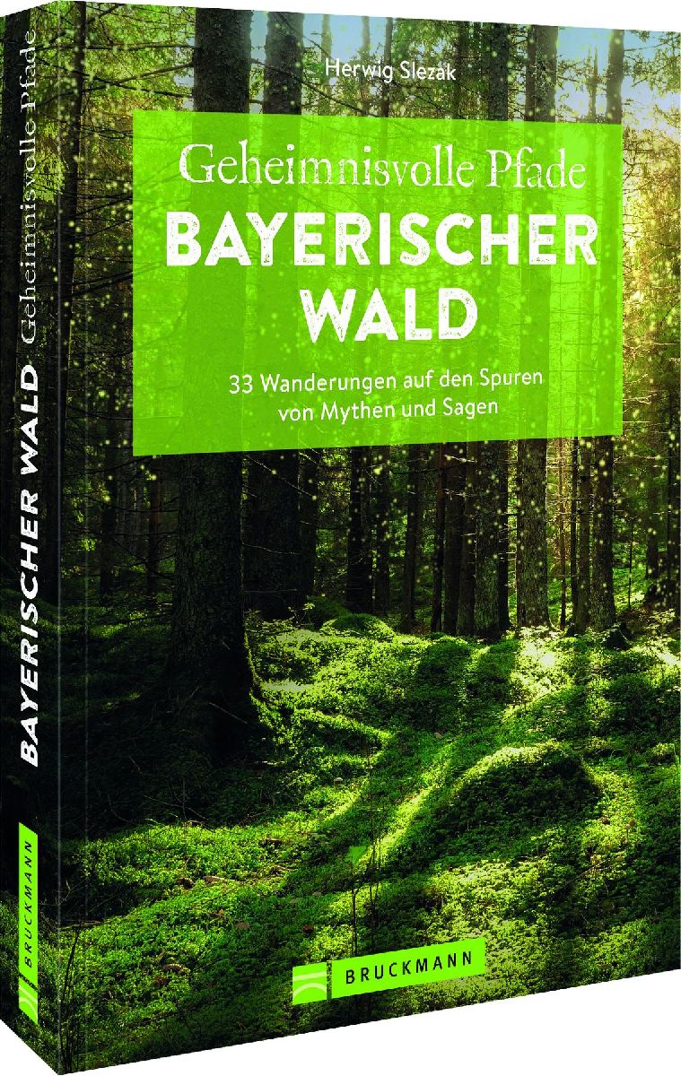 Geheimnisvolle Pfade Bayerischer Wald