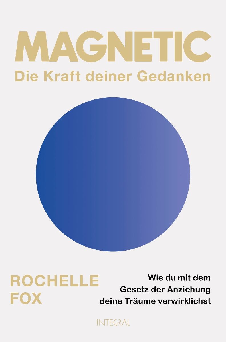 Magnetic - Die Kraft deiner Gedanken