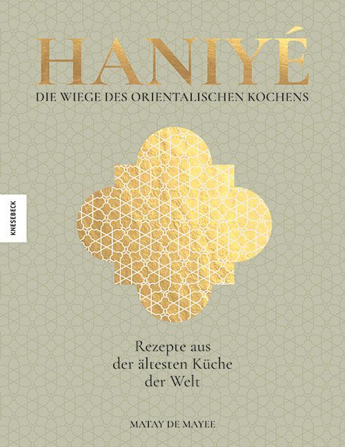 Haniyé. Die Wiege des orientalischen Kochens