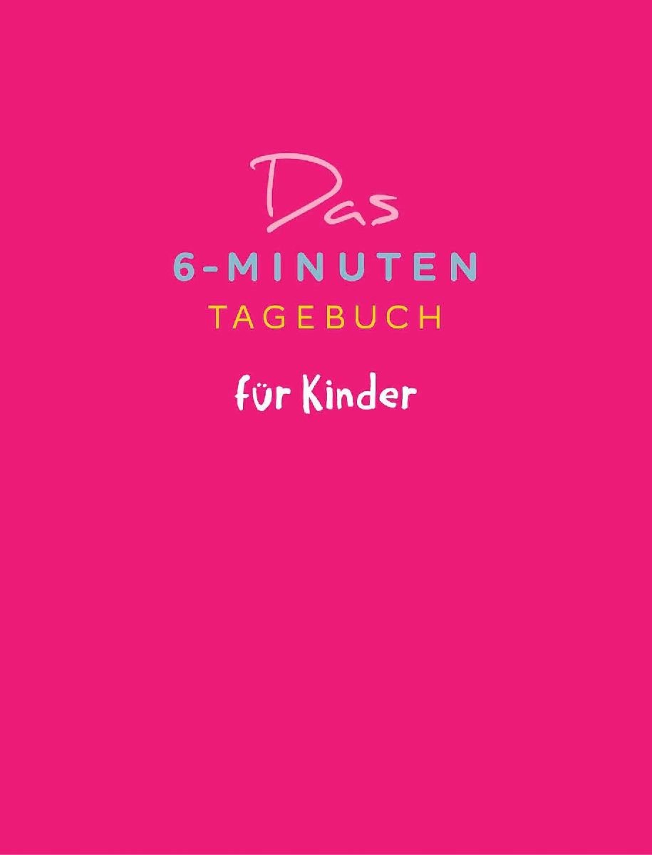 Das 6-Minuten-Tagebuch für Kinder (koralle)