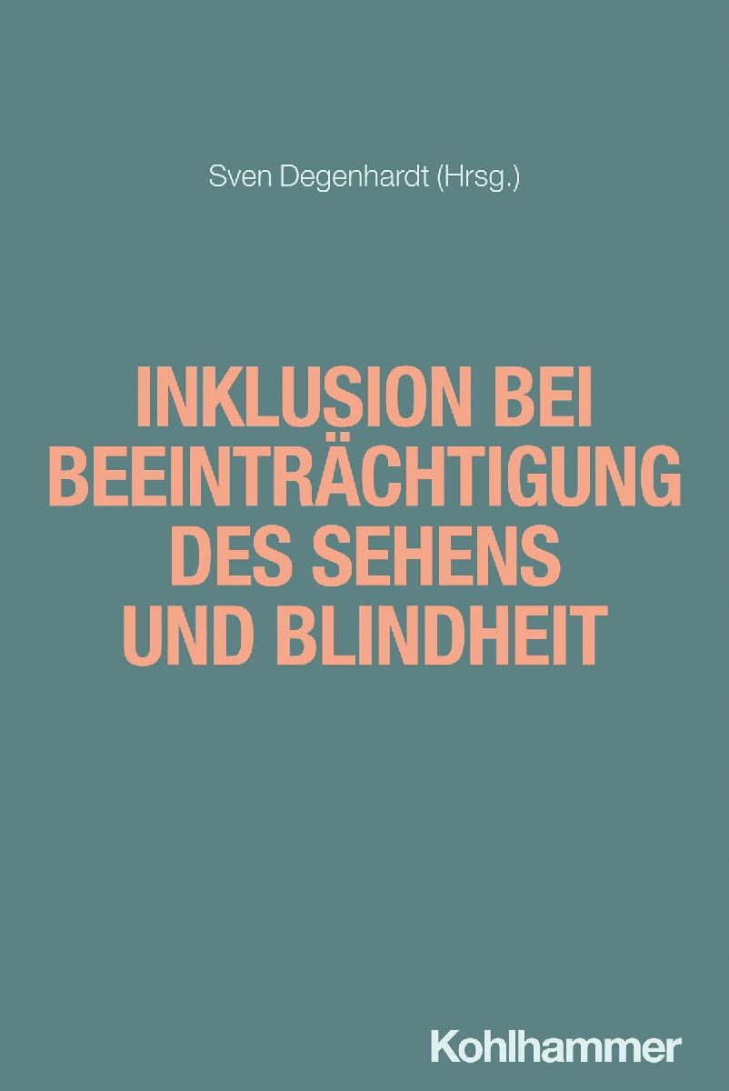 Inklusion bei Beeinträchtigung des Sehens und Blindheit