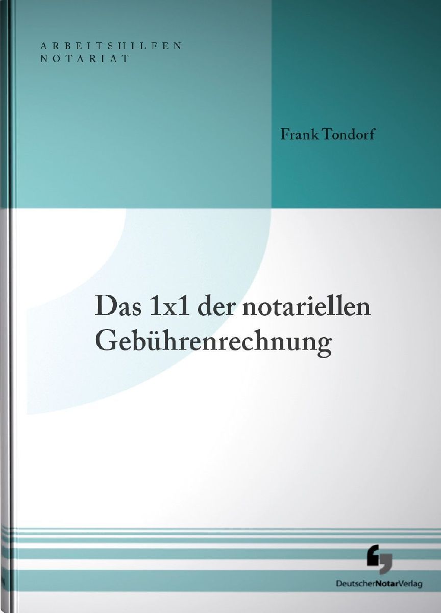 Das 1x1 der notariellen Gebührenrechnung