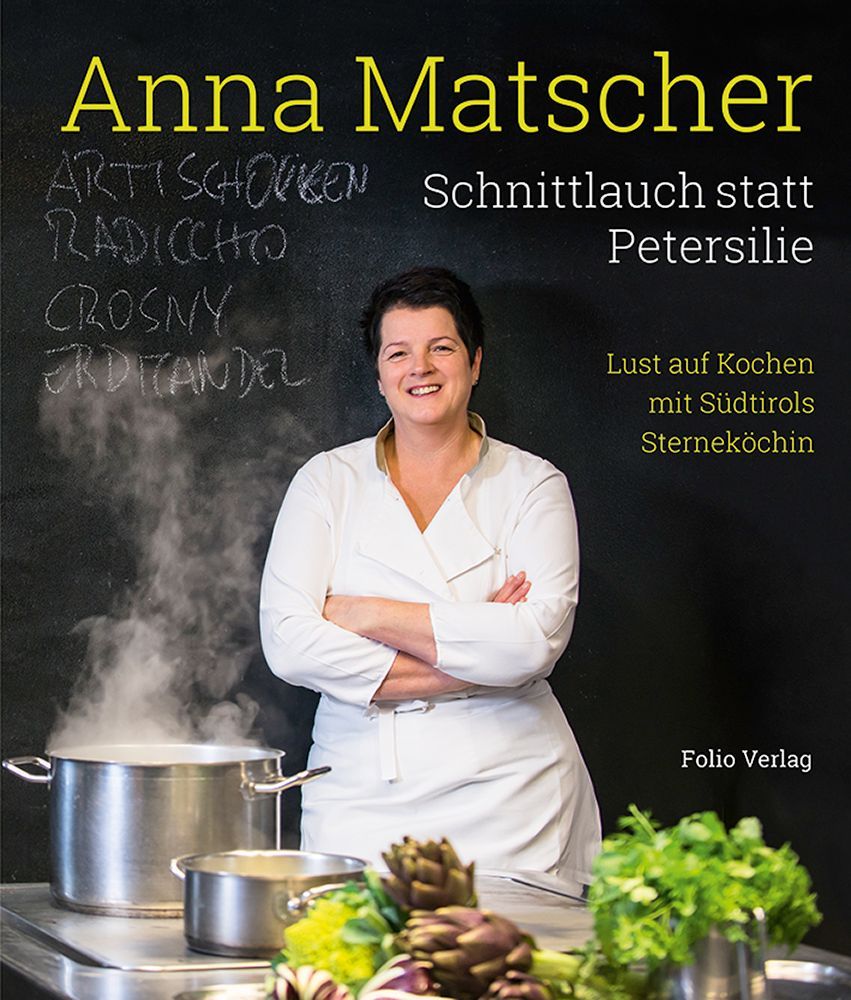 Anna Matscher - Schnittlauch statt Petersilie