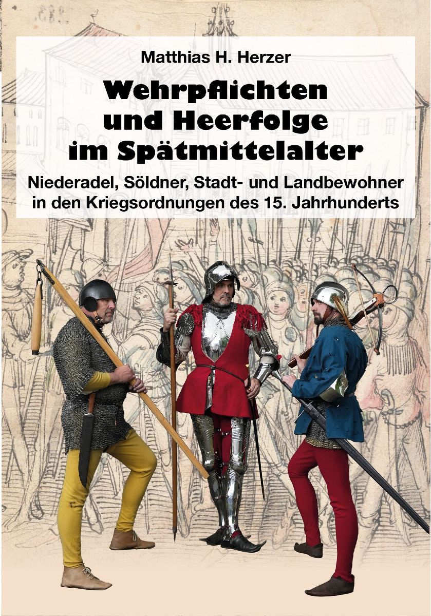 Wehrpflichten und Heerfolge im Spätmittelalter
