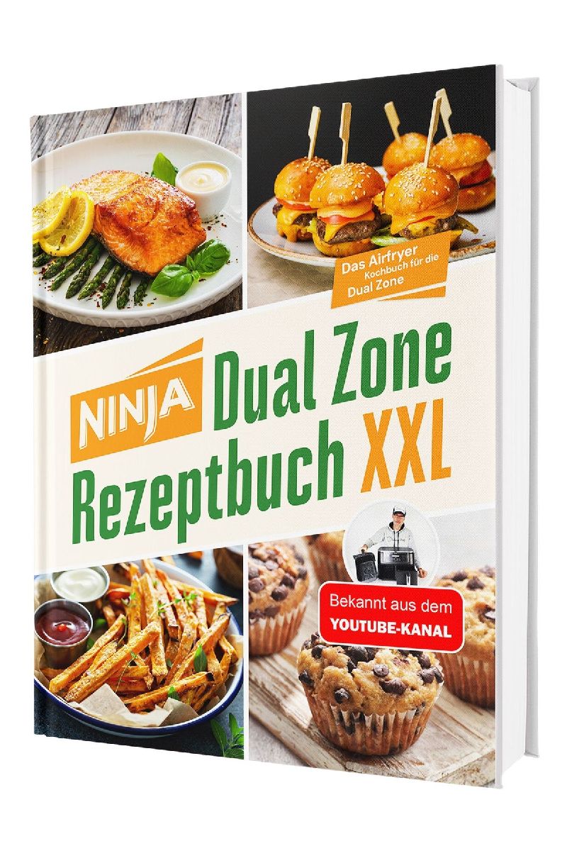 Ninja Heißluftfritteuse Rezeptbuch Dual Zone: 2 Körbe, 1 perfekte Mahlzeit - erprobte Rezepte mit exakt abgestimmten Garzeiten | Erfahrung aus über 100 Airfryer-Tests