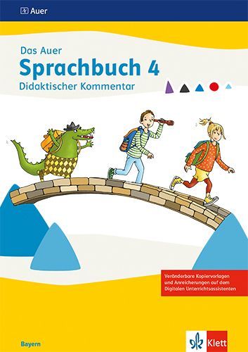 Das Auer Sprachbuch 4. Ausgabe Bayern. Didaktischer Kommentar