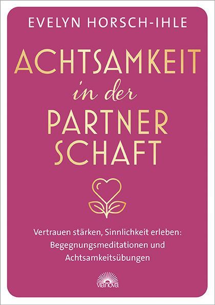 Achtsamkeit in der Partnerschaft