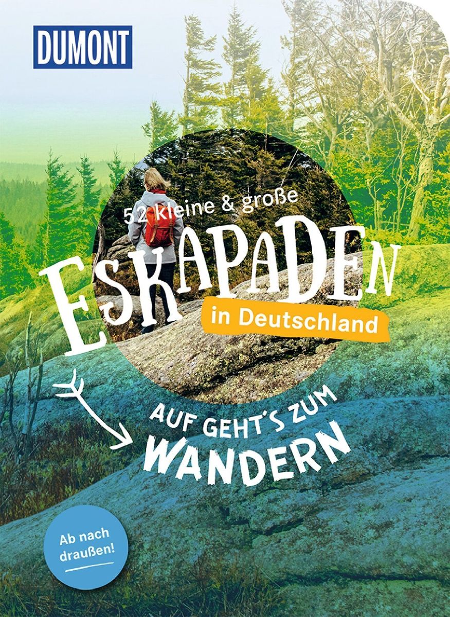 52 kleine & große Eskapaden in Deutschland Auf gehts zum Wandern