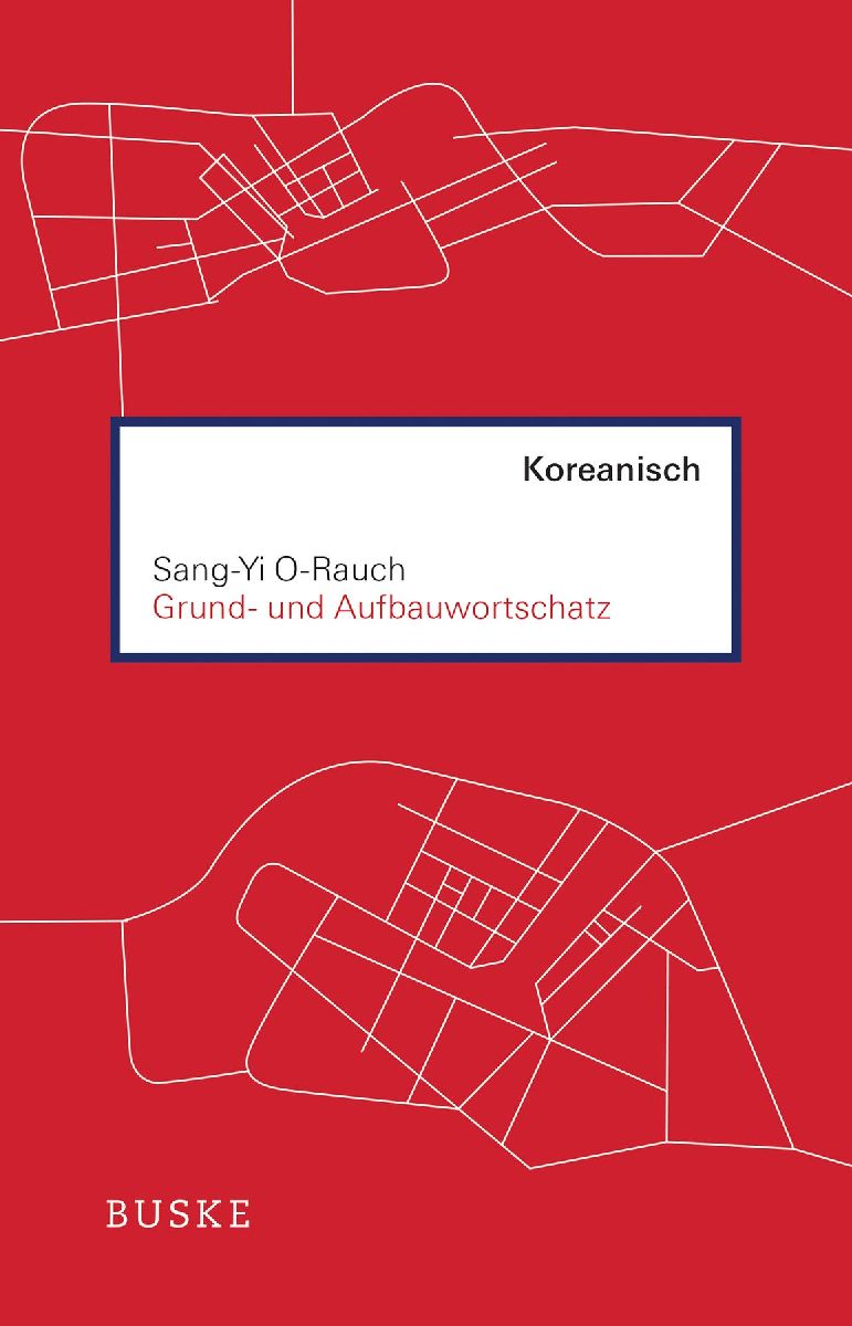 Grund- und Aufbauwortschatz Koreanisch