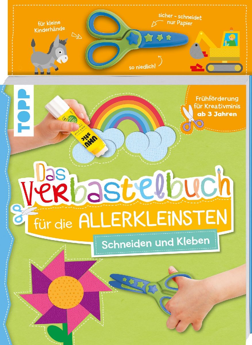 Das Verbastelbuch für die Allerkleinsten. Schneiden und Kleben. Mit Schere