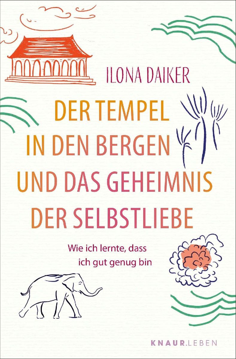 Der Tempel in den Bergen und das Geheimnis der Selbstliebe