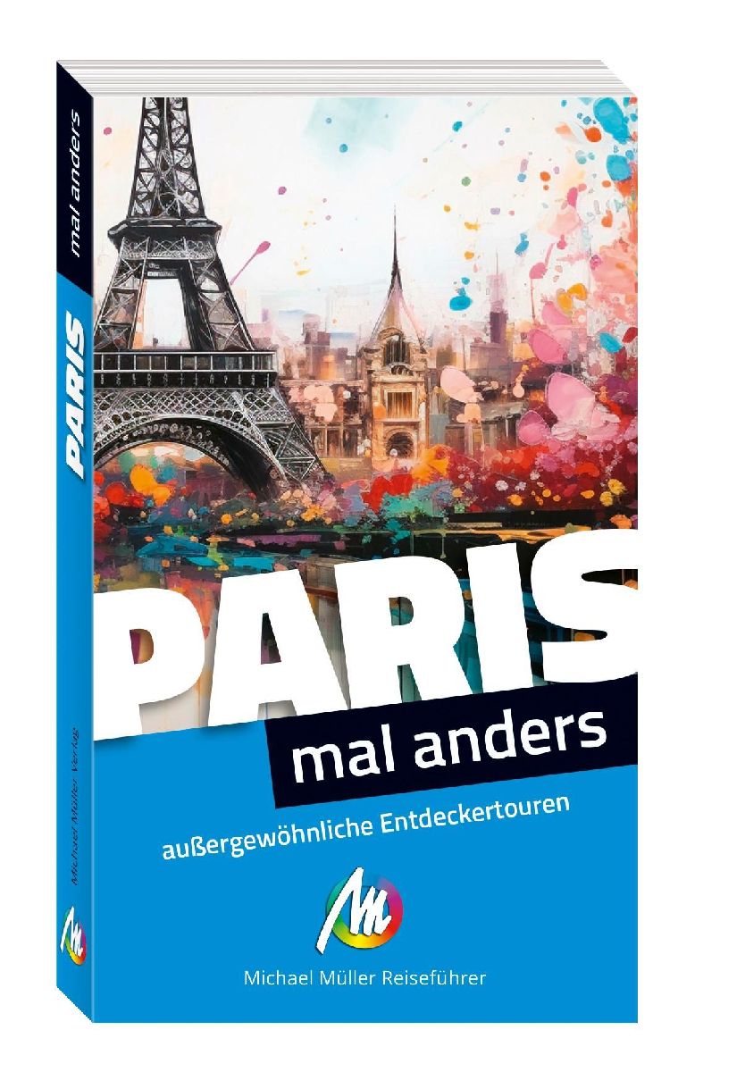 MICHAEL MÜLLER Reiseführer Paris - mal anders