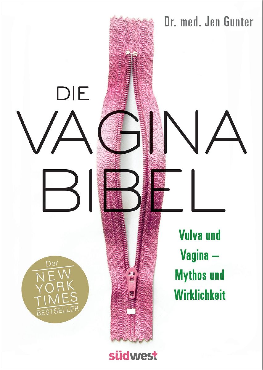 Die Vagina-Bibel. Vulva und Vagina - Mythos und Wirklichkeit - DEUTSCHE AUSGABE