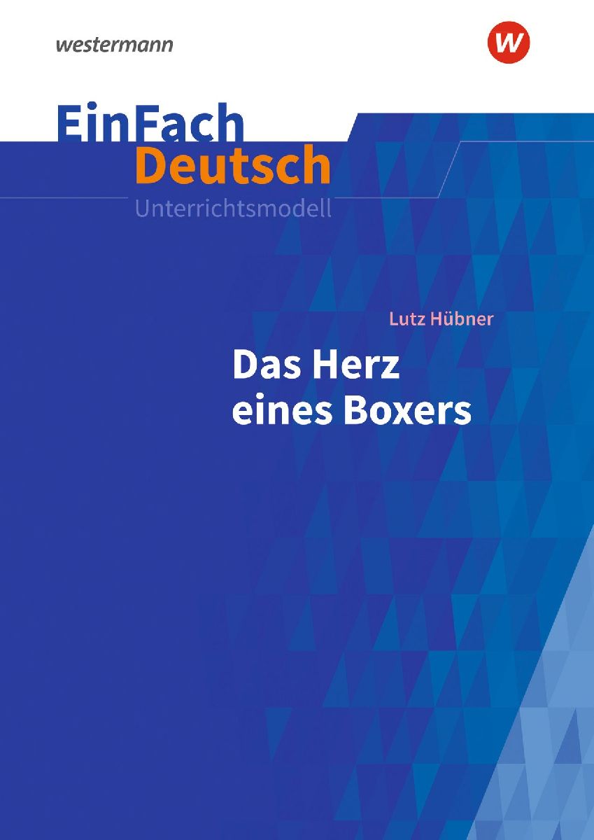 Das Herz eines Boxers. EinFach Deutsch Unterrichtsmodelle
