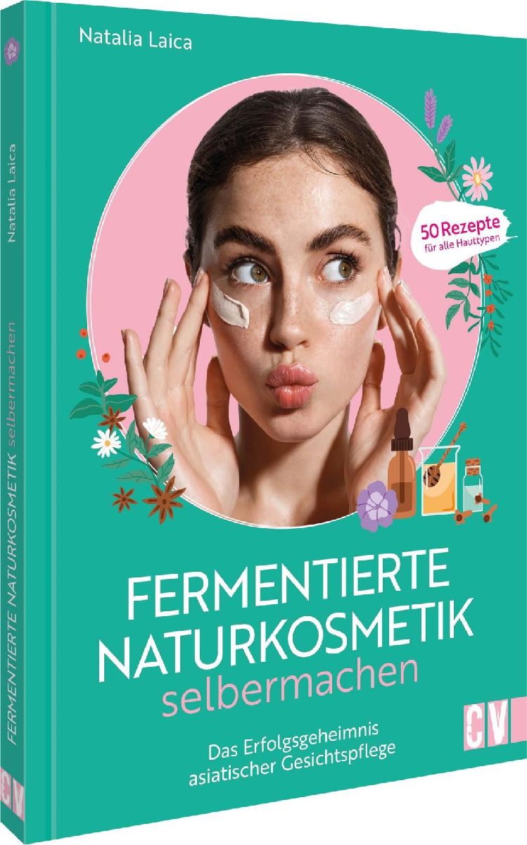Fermentierte Naturkosmetik selber machen