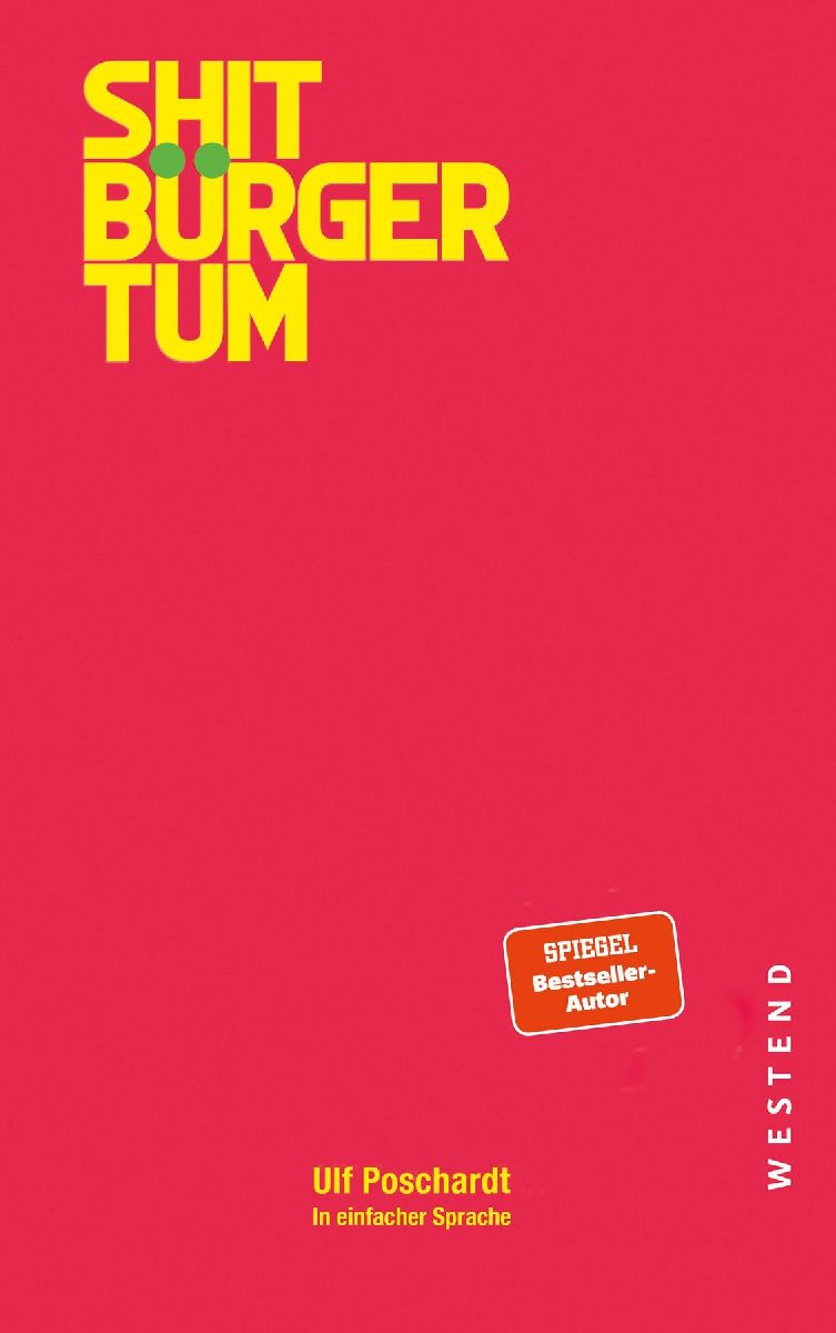 Shitbürgertum. In einfacher Sprache