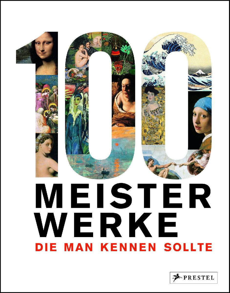 100 Meisterwerke, die man kennen sollte