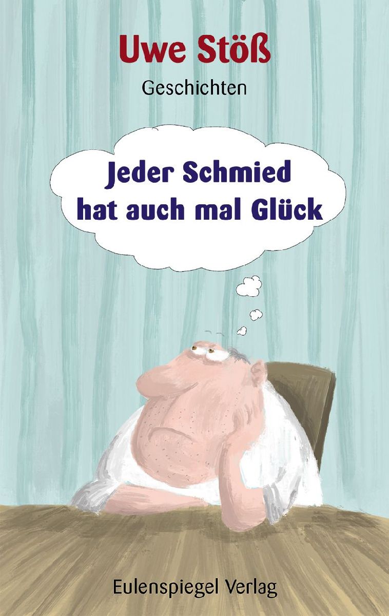 Jeder Schmied hat auch mal Glück