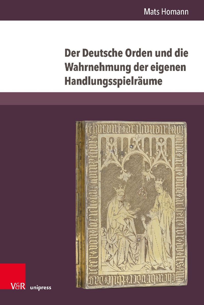 Der Deutsche Orden und die Wahrnehmung der eigenen Handlungsspielräume