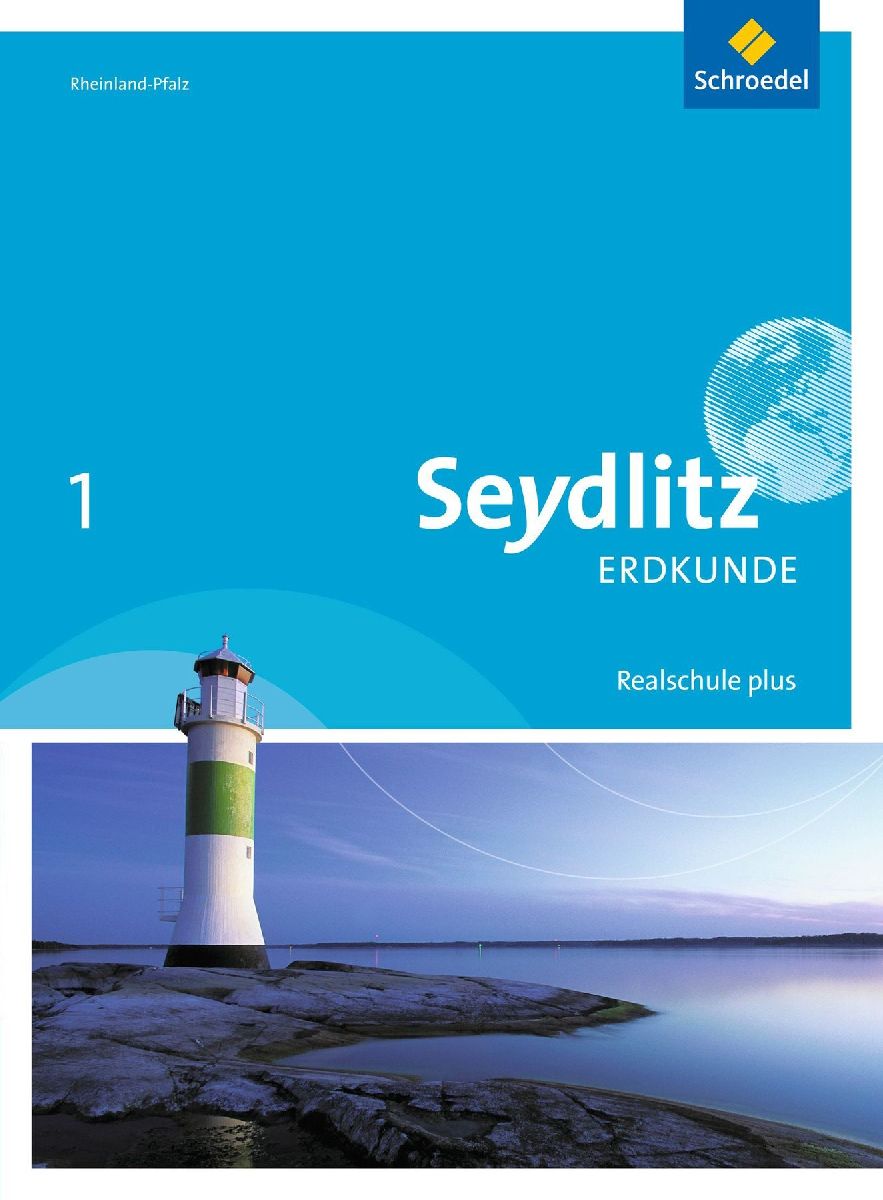 Seydlitz Erdkunde 1. Schulbuch. Realschulen plus. in Rheinland-Pfalz