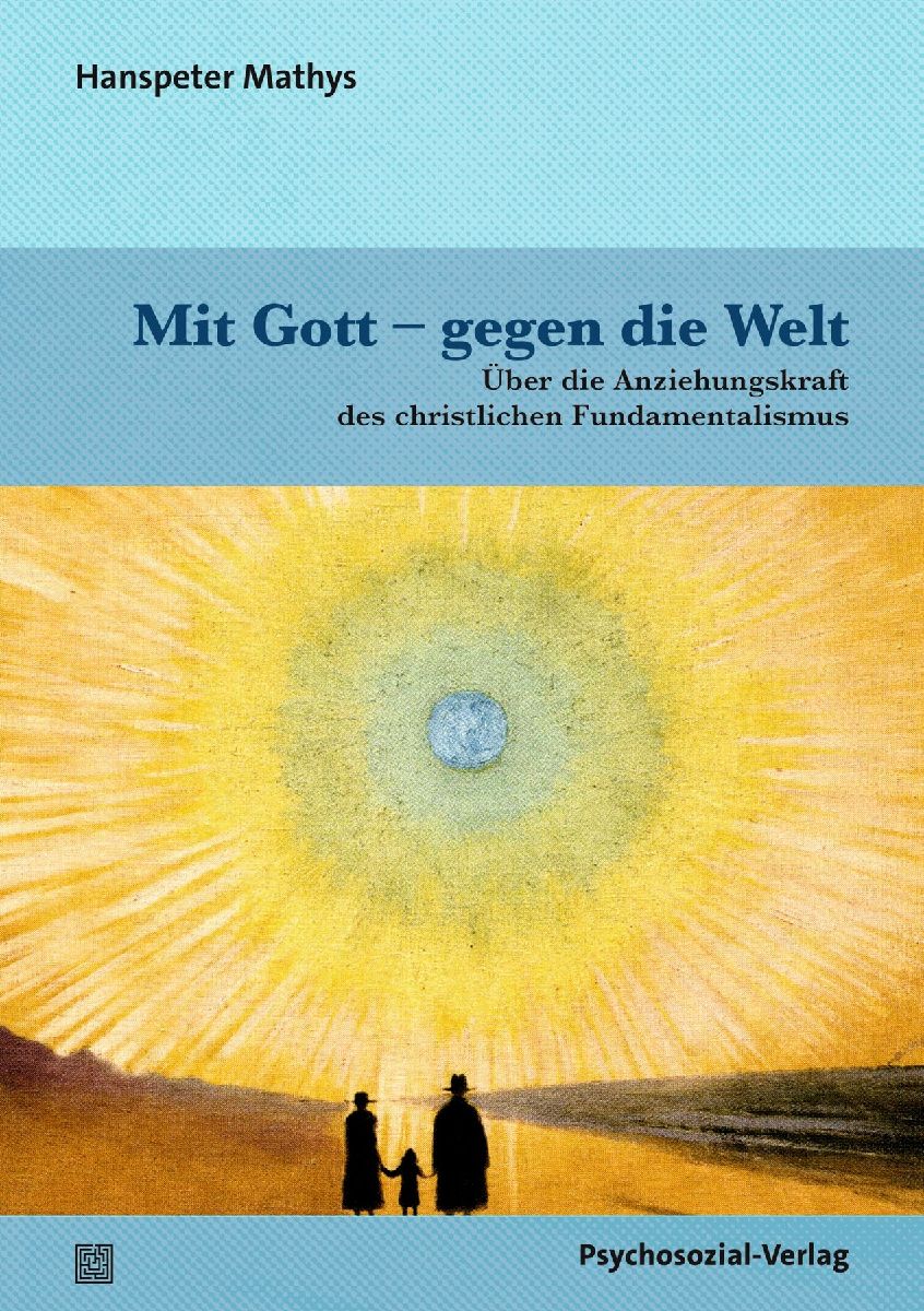 Mit Gott - gegen die Welt