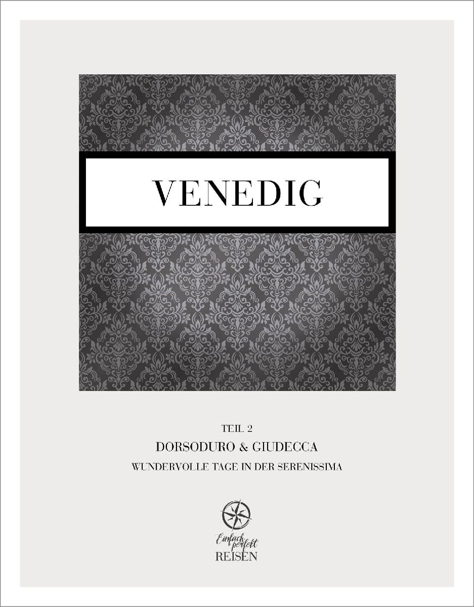 Venedig Teil 2 - Dorsoduro & Giudecca