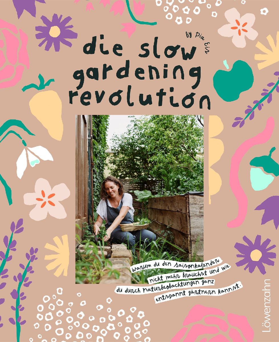 Die Slow Gardening-Revolution
