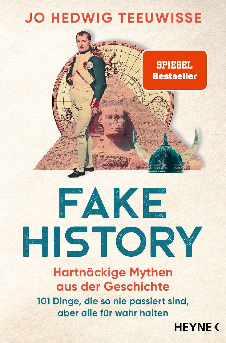 Fake History - Hartnäckige Mythen aus der Geschichte