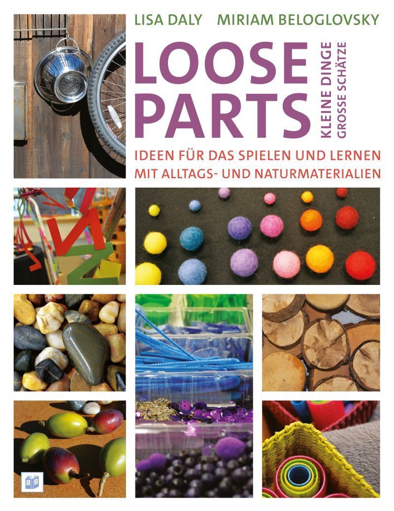 Loose Parts - kleine Dinge, große Schätze