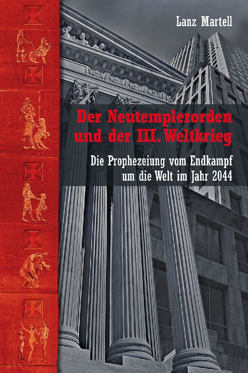 Der Neutemplerorden und der III. Weltkrieg