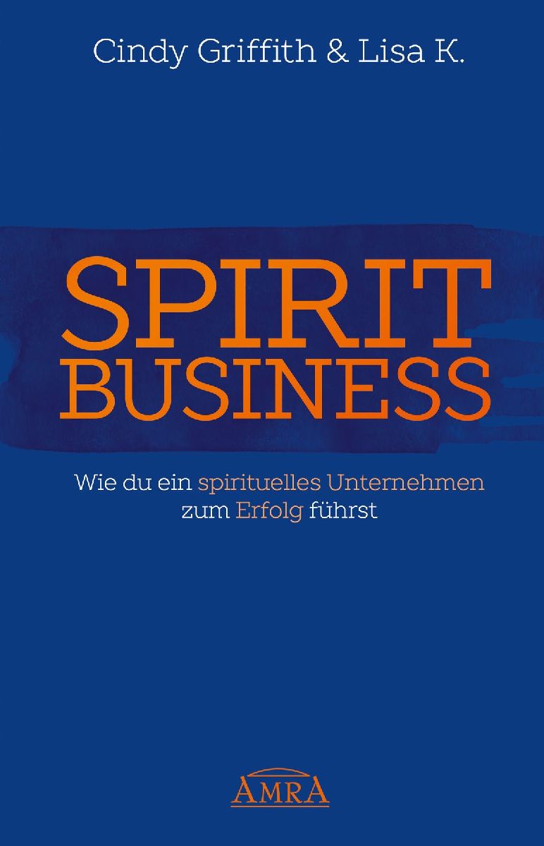 Spirit Business - Der Weg zum Spirituellen Unternehmen [mit Social-Media-Tipps!]