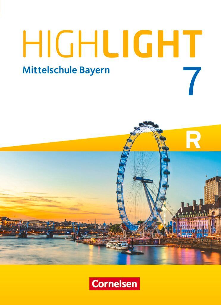 Highlight 7. Jahrgangsstufe - Mittelschule Bayern - Für R-Klassen - Schülerbuch