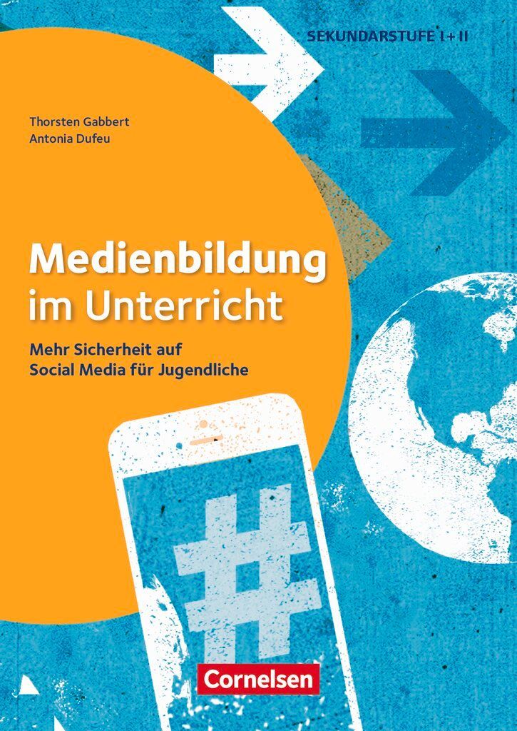 Medienbildung im Unterricht - Mehr Sicherheit auf Social Media für Jugendliche