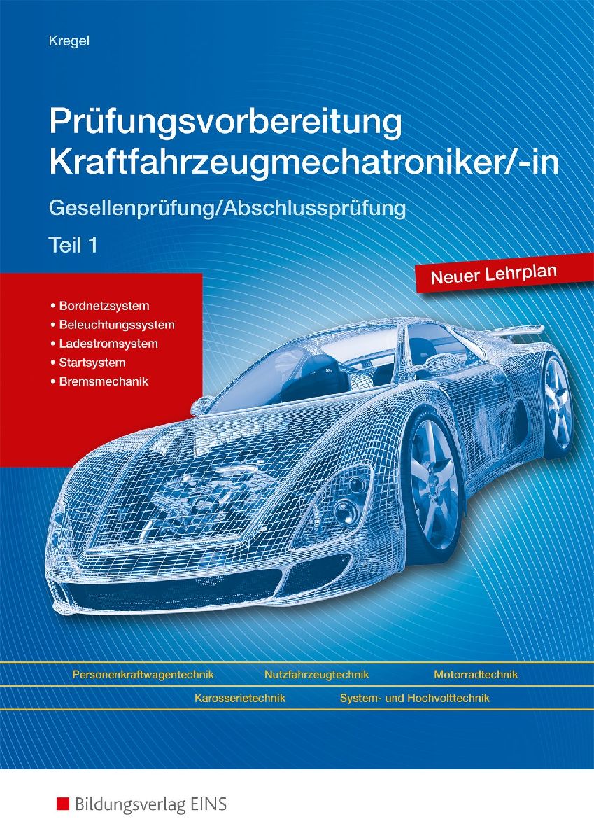 Prüfungsvorbereitung Kraftfahrzeugmechatroniker Teil 1