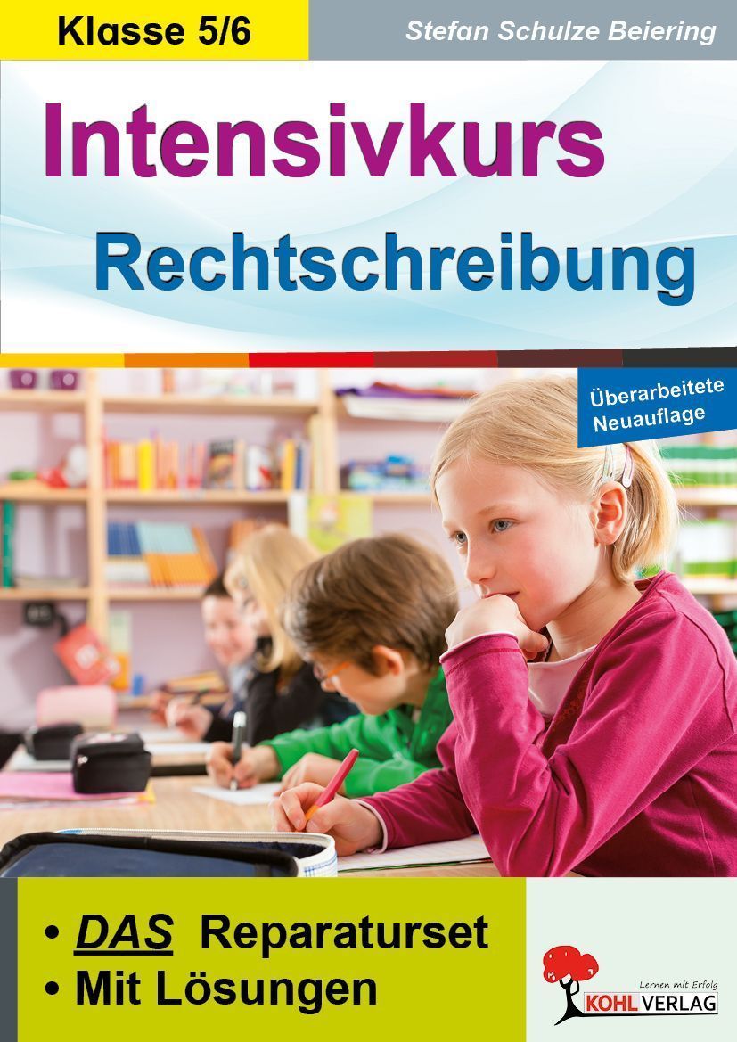 Intensivkurs Rechtschreibung / 5.-6. Schuljahr