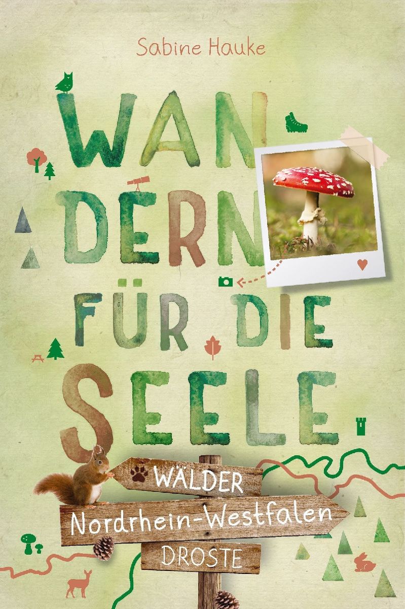 Nordrhein-Westfalen - Wälder. Wandern für die Seele