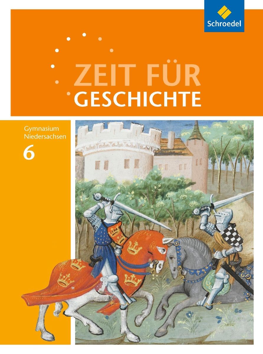 Zeit für Geschichte 6. Schulbuch. Gymnasien. Niedersachsen