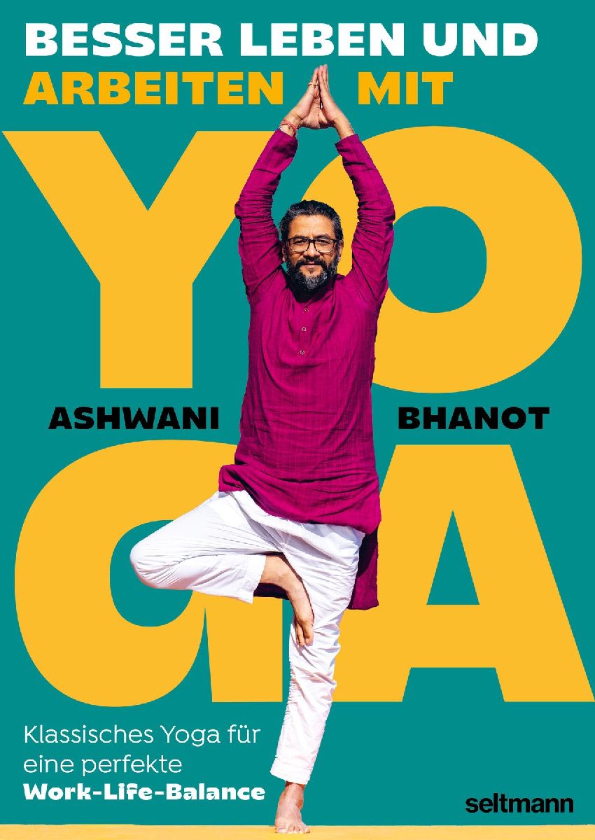 BESSER LEBEN UND ARBEITEN MIT YOGA