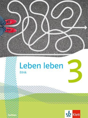 Leben leben 3. Schulbuch Klasse 9/10. Ausgabe Sachsen