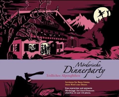 Mörderische Dinnerparty 06. Tödliches Alpenglühen
