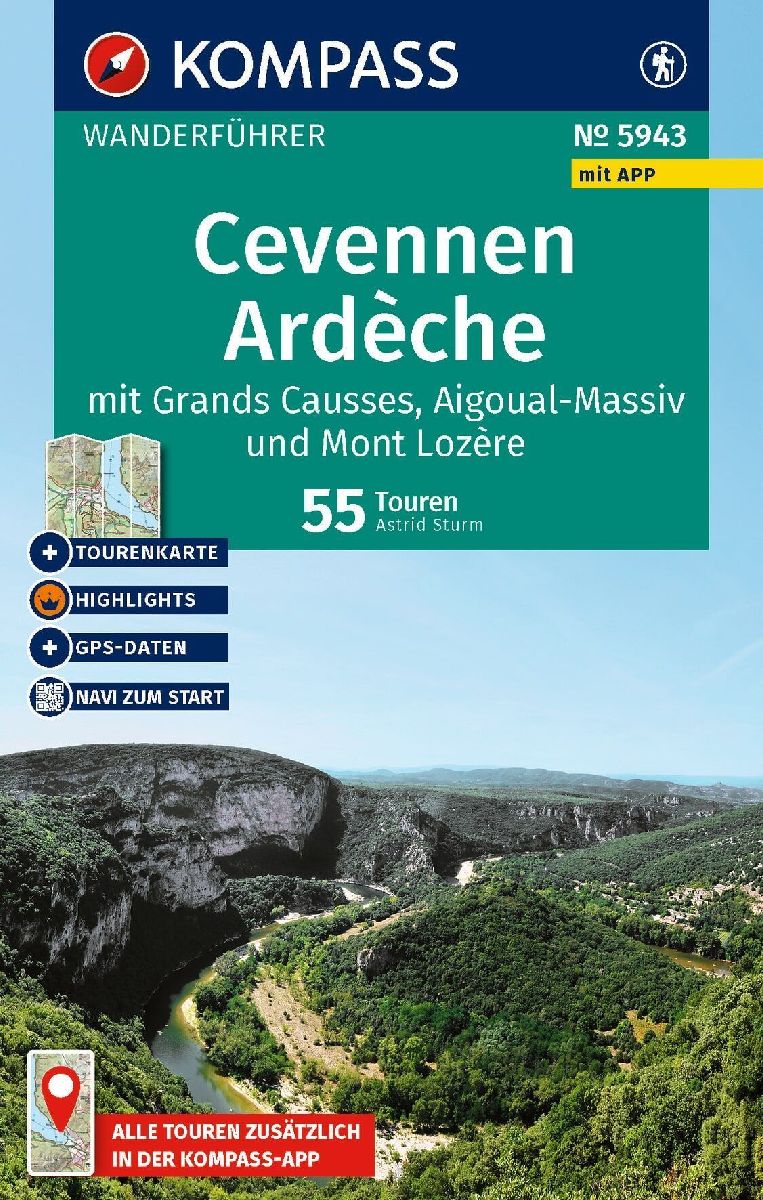KOMPASS Wanderführer Cevennen, Ardèche mit Grands Causses, Aigoual-Massiv und Mont Lozère, 55 Touren mit Extra-Tourenkarte