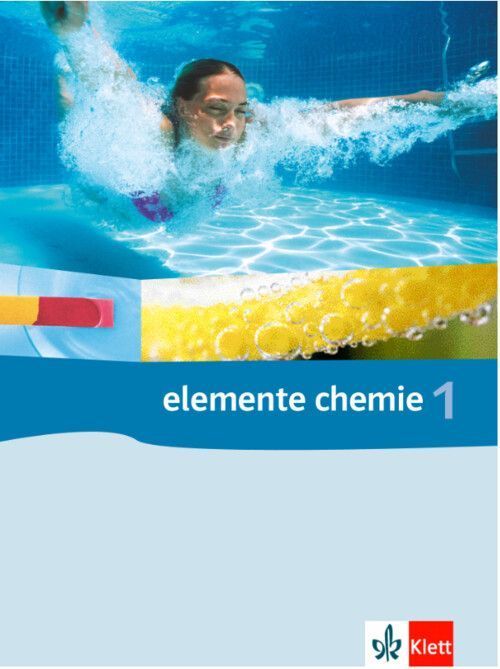 Elemente Chemie 1. Schülerband 7.-9. Schuljahr